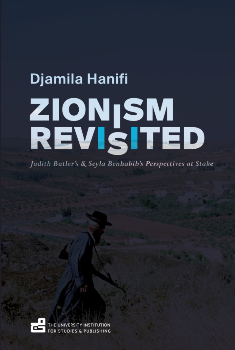 Zionism Revisited: Judith Butler’s & Seyla Benhabib’s Perspectives at Stake